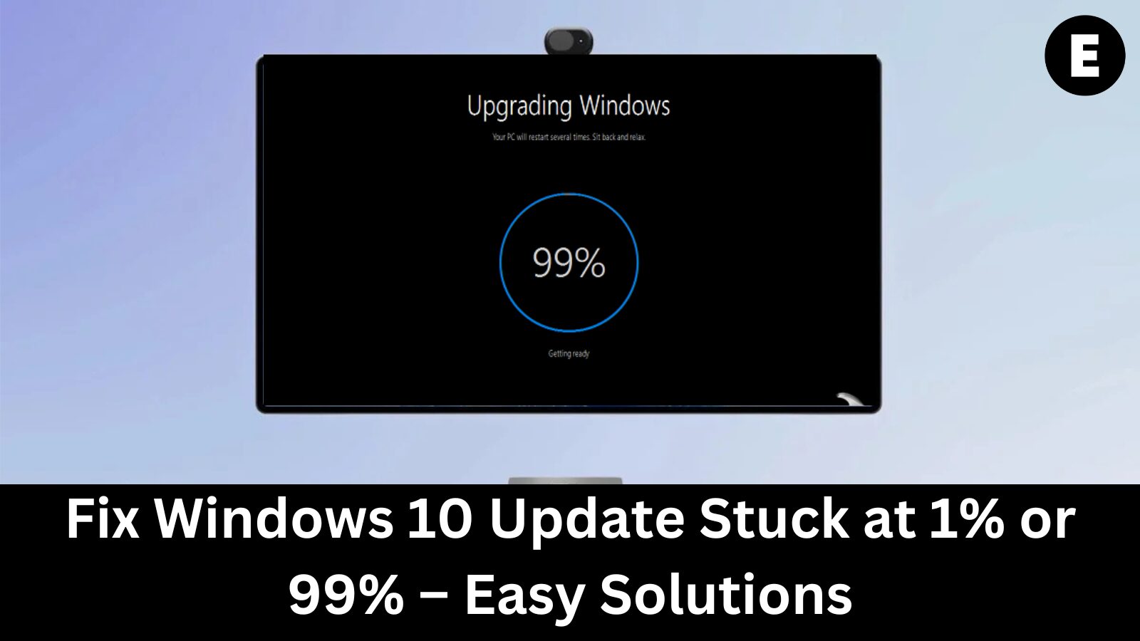 Fix Windows 10 Update Stuck at 1% or 99% – Easy Solutions