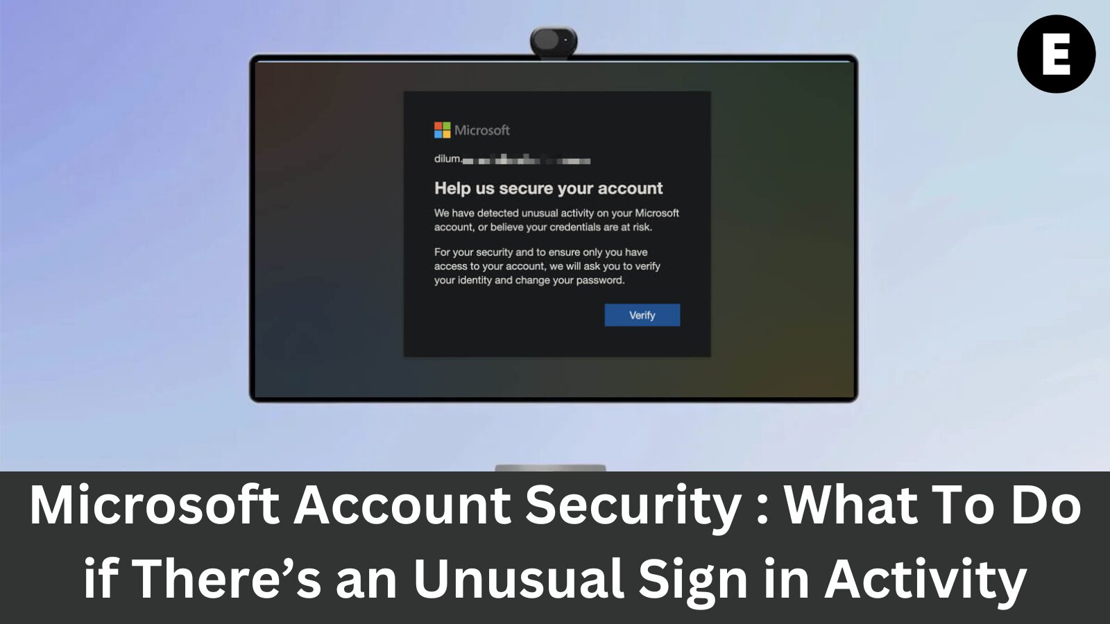 Microsoft Account Security : What To Do if There’s an Unusual Sign in Activity