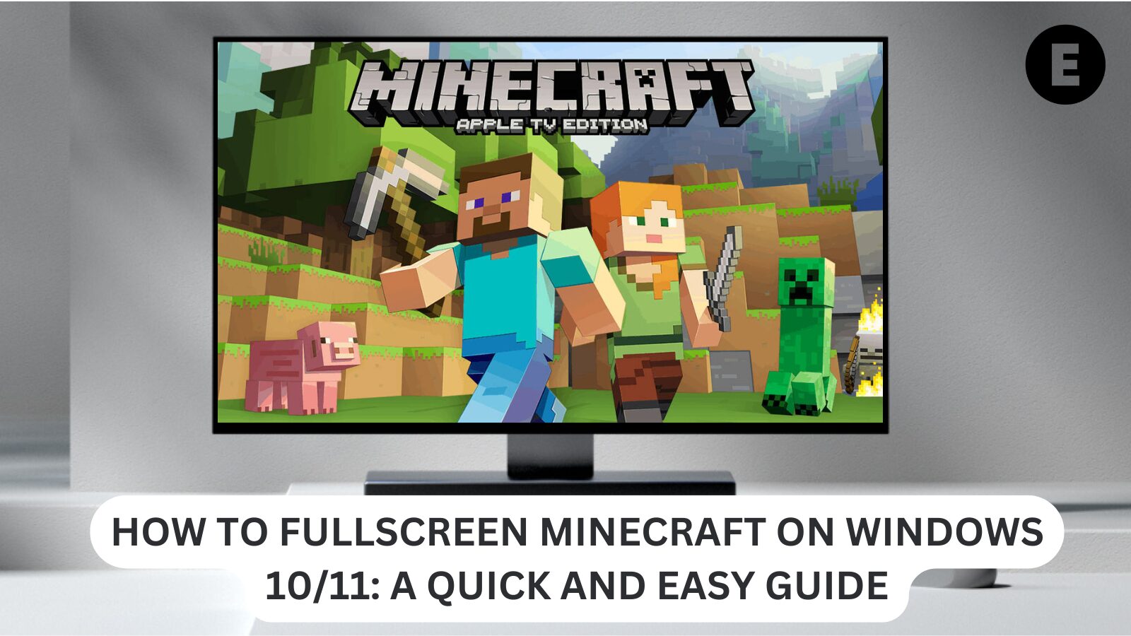 How to Fullscreen Minecraft on Windows 10/11: A Quick and Easy Guide