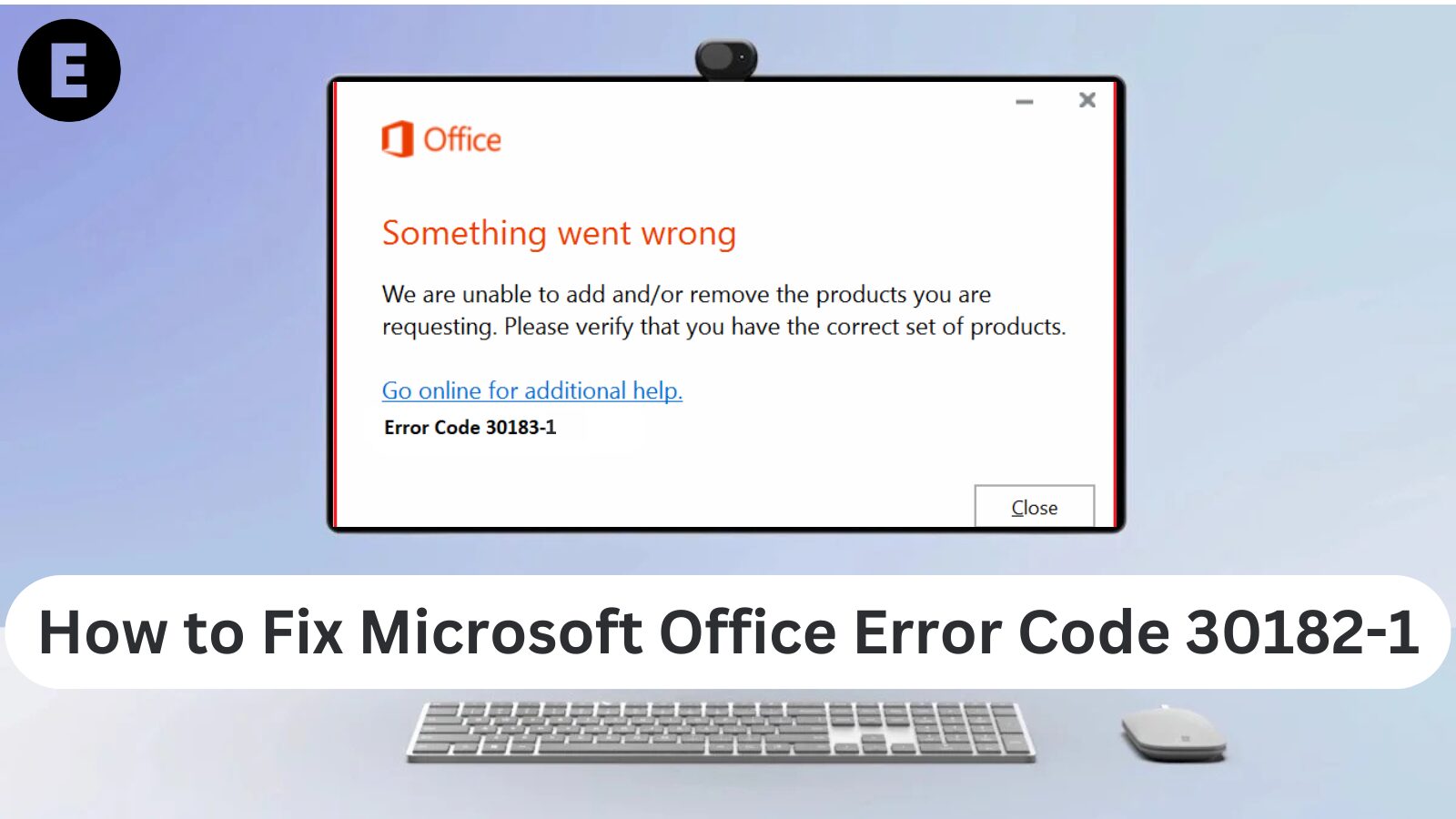 How to Fix Microsoft Office Error Code 30182-1