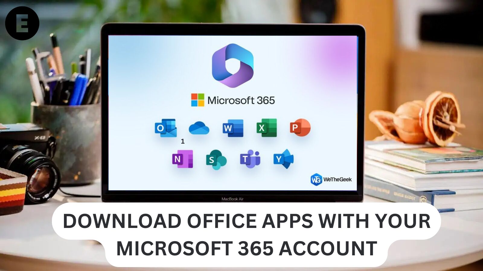 Download Office Apps with Your Microsoft 365 Account